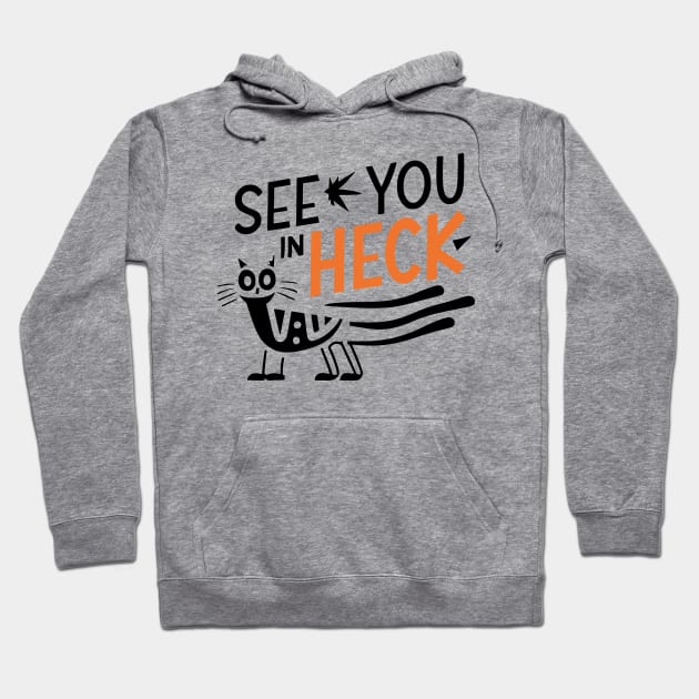 see you in heck funny cat Hoodie by Space Monkeys NFT